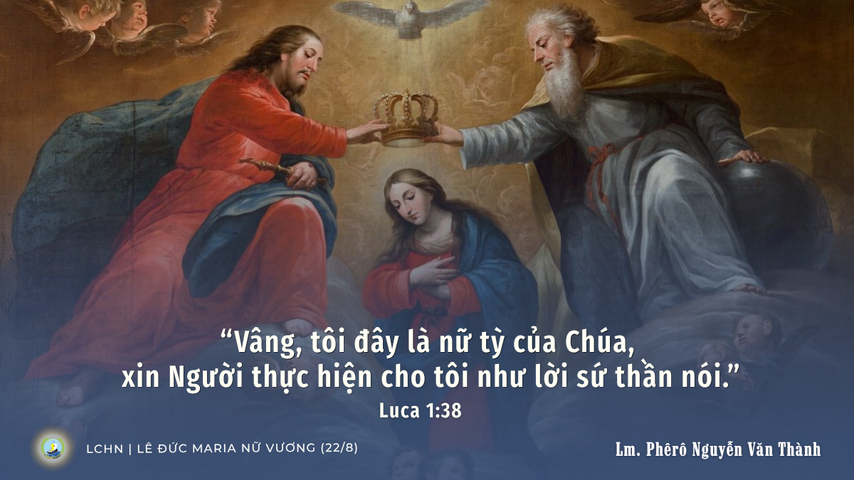Suy Niệm Lời Chúa Hằng Ngày | Lễ Đức Maria Nữ Vương (22/8)